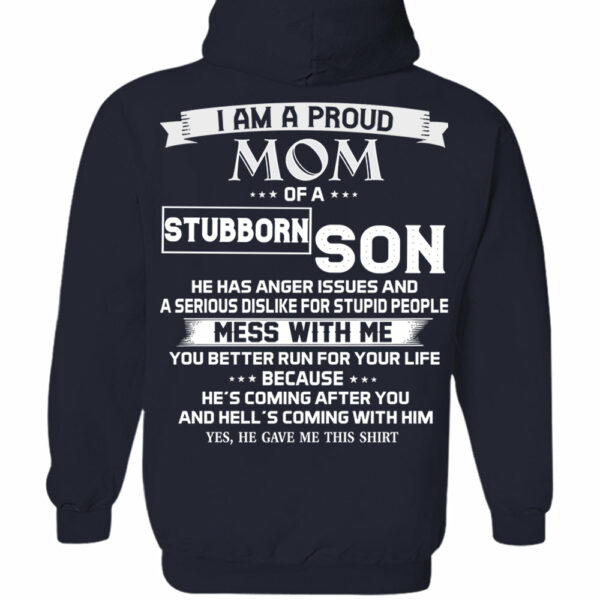 I Am A Proud Mom Of A Stubborn Son Shirt Shirt Perfect Gift For Mom From Son - Image 7
