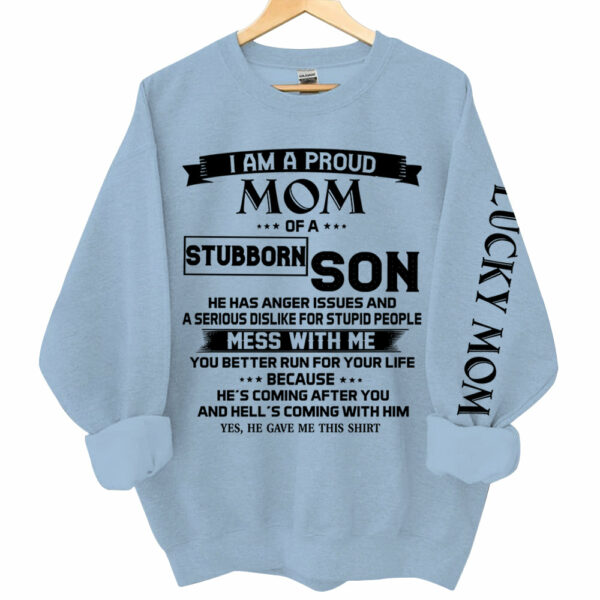 I Am A Proud Mom Of A Stubborn Son Shirts Gift For Mom - Image 8