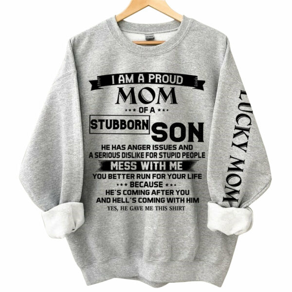 I Am A Proud Mom Of A Stubborn Son Shirts Gift For Mom - Image 6