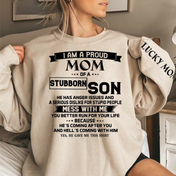 I Am A Proud Mom Of A Stubborn Son Shirts Gift For Mom - Image 3