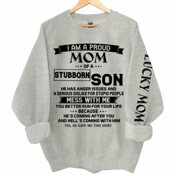 I Am A Proud Mom Of A Stubborn Son Shirts Gift For Mom - Image 5
