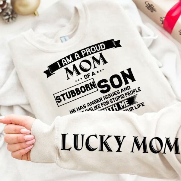 I Am A Proud Mom Of A Stubborn Son Shirts Gift For Mom - Image 2