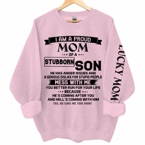 I Am A Proud Mom Of A Stubborn Son Shirts Gift For Mom - Image 7
