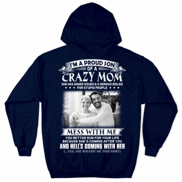I Am A Proud Son Of A Crazy Mom - Custom Photo Shirt Gift For Son - Personalized Gifts For Sons - Image 7