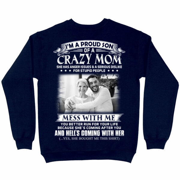 I Am A Proud Son Of A Crazy Mom - Custom Photo Shirt Gift For Son - Personalized Gifts For Sons - Image 4