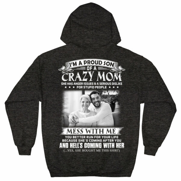 I Am A Proud Son Of A Crazy Mom - Custom Photo Shirt Gift For Son - Personalized Gifts For Sons - Image 9