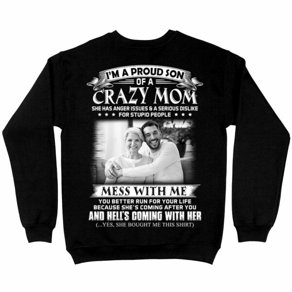 I Am A Proud Son Of A Crazy Mom - Custom Photo Shirt Gift For Son - Personalized Gifts For Sons - Image 5