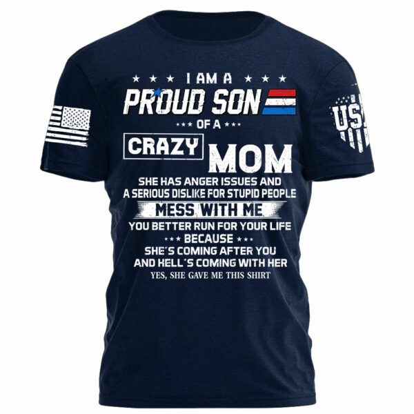 I Am A Proud Son Of A Crazy Mom Shirt Gift For Son - Image 8