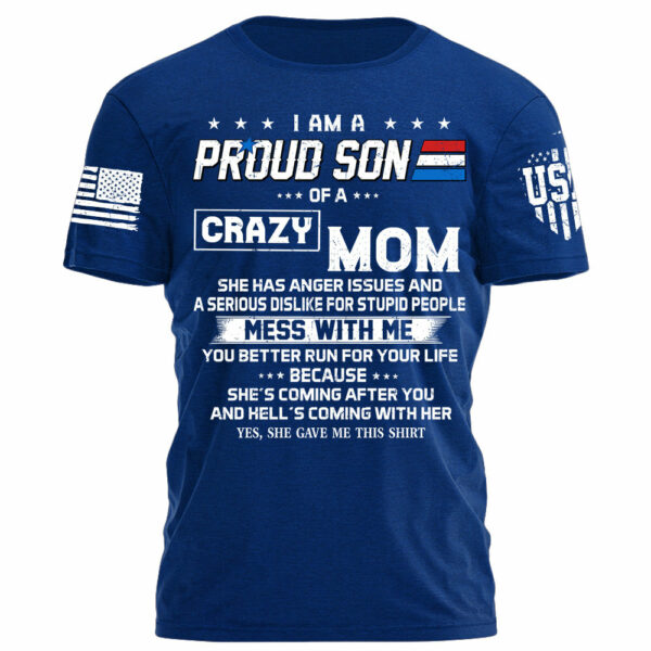 I Am A Proud Son Of A Crazy Mom Shirt Gift For Son - Image 6