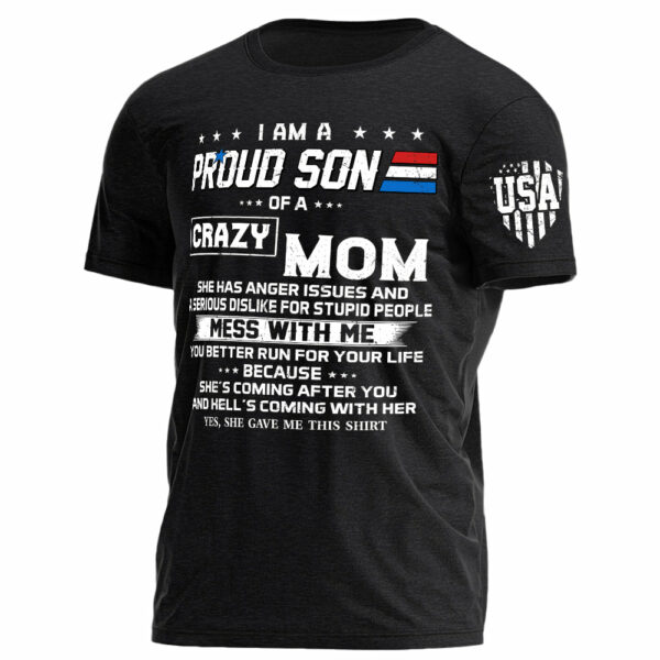 I Am A Proud Son Of A Crazy Mom Shirt Gift For Son - Image 3