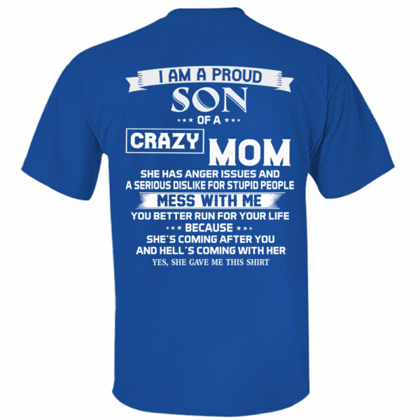 I Am A Proud Son Of A Crazy Mom Shirt Shirt Perfect Gift For Son - Image 13