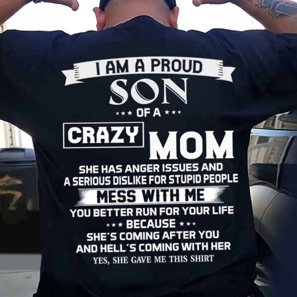I Am A Proud Son Of A Crazy Mom Shirt Shirt Perfect Gift For Son - Image 3