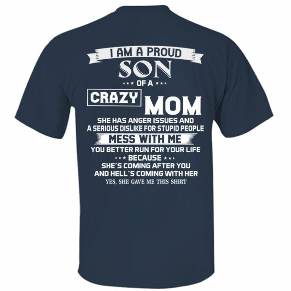 I Am A Proud Son Of A Crazy Mom Shirt Shirt Perfect Gift For Son - Image 9