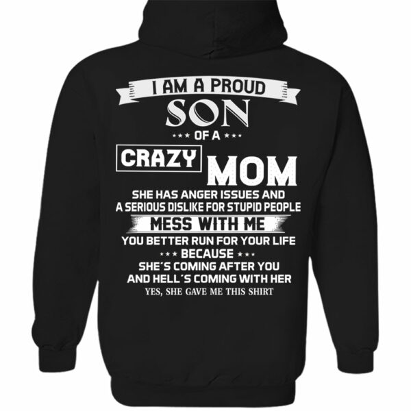 I Am A Proud Son Of A Crazy Mom Shirt Shirt Perfect Gift For Son - Image 11