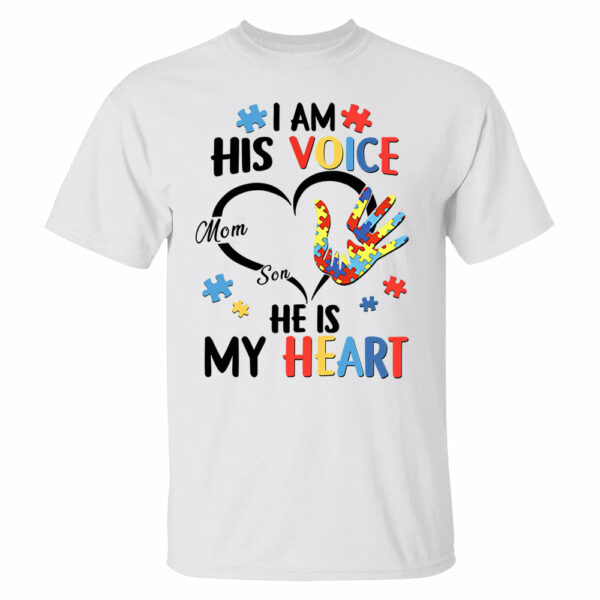I Am His Voice He Is My Heart Autism Awareness - Personalized Shirts - Image 4