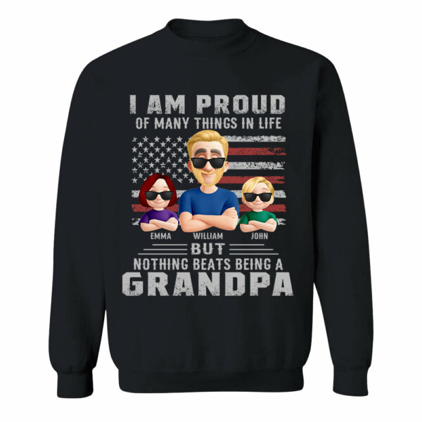 I Am Proud Of Many Things In Life But Nothing Beats Being A Grandpa, Personalized Shirt, Gift For Dad T1807 - Image 7