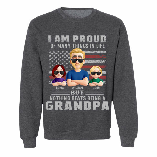 I Am Proud Of Many Things In Life But Nothing Beats Being A Grandpa, Personalized Shirt, Gift For Dad T1807 - Image 9