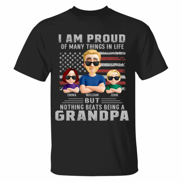 I Am Proud Of Many Things In Life But Nothing Beats Being A Grandpa, Personalized Shirt, Gift For Dad T1807 - Image 2