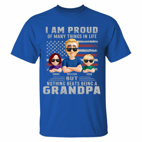 I Am Proud Of Many Things In Life But Nothing Beats Being A Grandpa, Personalized Shirt, Gift For Dad T1807 - Image 5
