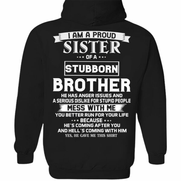 I Am Proud Sister Of A Stubborn Brother Shirt Shirt Perfect Gift For Sister - Image 8
