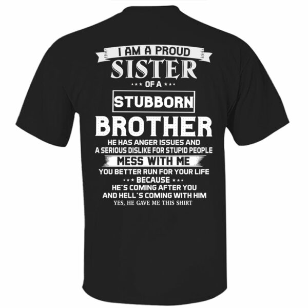 I Am Proud Sister Of A Stubborn Brother Shirt Shirt Perfect Gift For Sister - Image 10