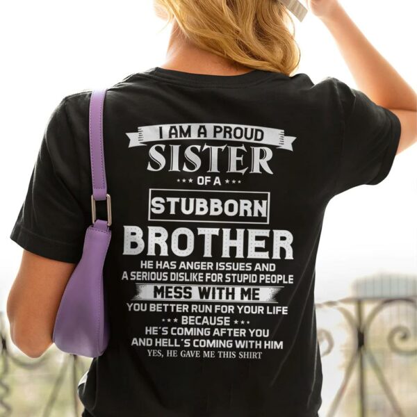 I Am Proud Sister Of A Stubborn Brother Shirt Shirt Perfect Gift For Sister - Image 4