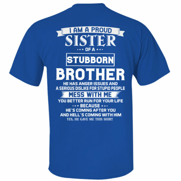 I Am Proud Sister Of A Stubborn Brother Shirt Shirt Perfect Gift For Sister - Image 9