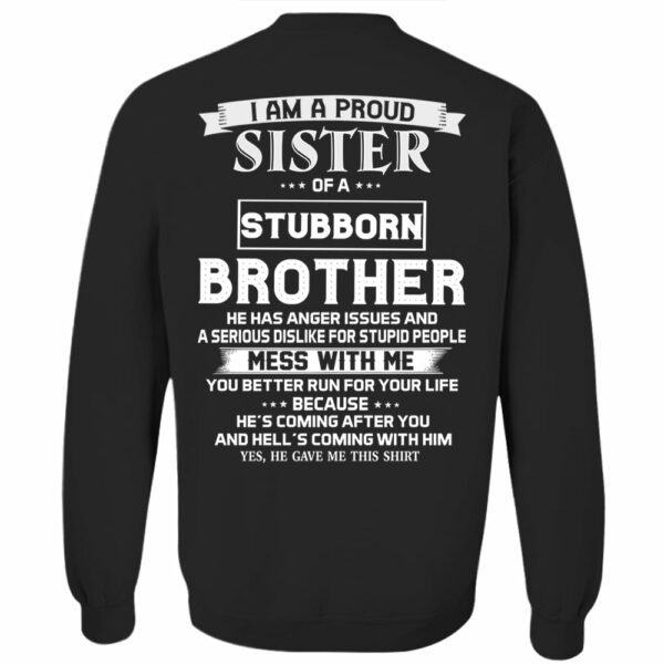 I Am Proud Sister Of A Stubborn Brother Shirt Shirt Perfect Gift For Sister - Image 12