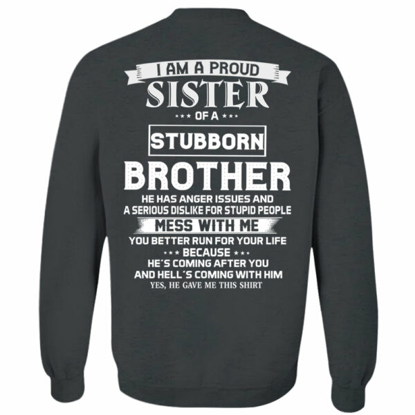 I Am Proud Sister Of A Stubborn Brother Shirt Shirt Perfect Gift For Sister - Image 6
