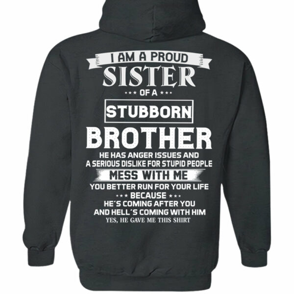 I Am Proud Sister Of A Stubborn Brother Shirt Shirt Perfect Gift For Sister - Image 13