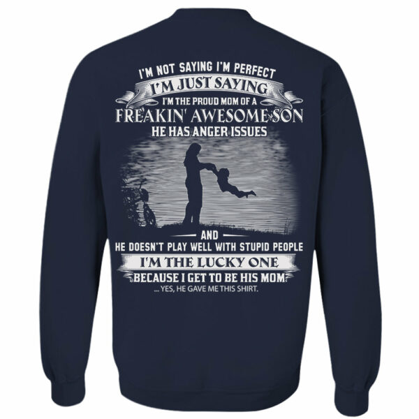 I Am The Proud Mom Of A Freakin' Awesome Son Shirt Perfect Gift For Mom - Image 7