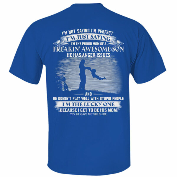 I Am The Proud Mom Of A Freakin' Awesome Son Shirt Perfect Gift For Mom - Image 14