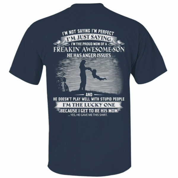I Am The Proud Mom Of A Freakin' Awesome Son Shirt Perfect Gift For Mom - Image 13