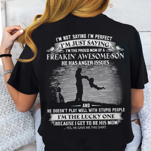 I Am The Proud Mom Of A Freakin' Awesome Son Shirt Perfect Gift For Mom - Image 4