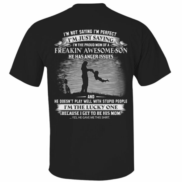 I Am The Proud Mom Of A Freakin' Awesome Son Shirt Perfect Gift For Mom - Image 12