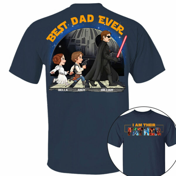 I Am Their Father - Best Dad Ever Personalized Shirt Gift For Dad, Father's Day - Image 6