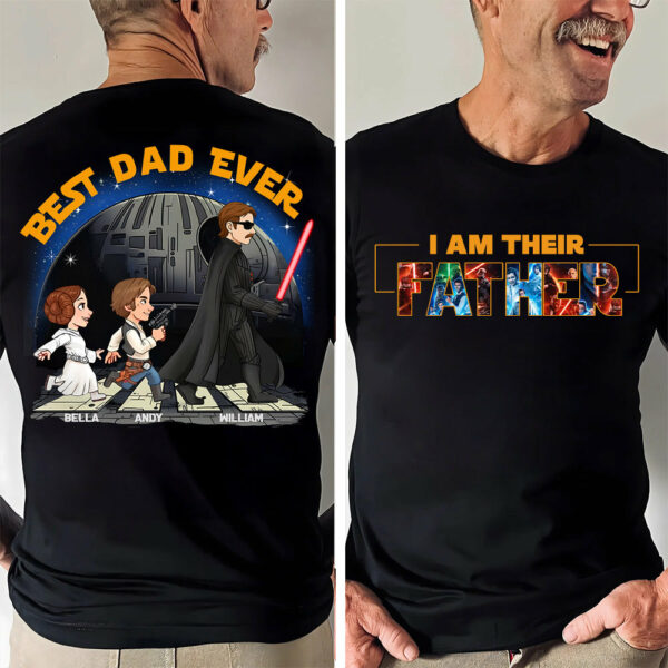 I Am Their Father - Best Dad Ever Personalized Shirt Gift For Dad, Father's Day