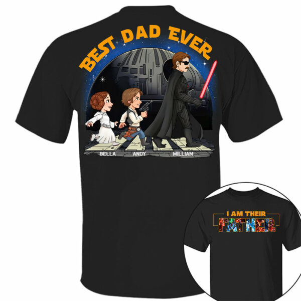 I Am Their Father - Best Dad Ever Personalized Shirt Gift For Dad, Father's Day - Image 2