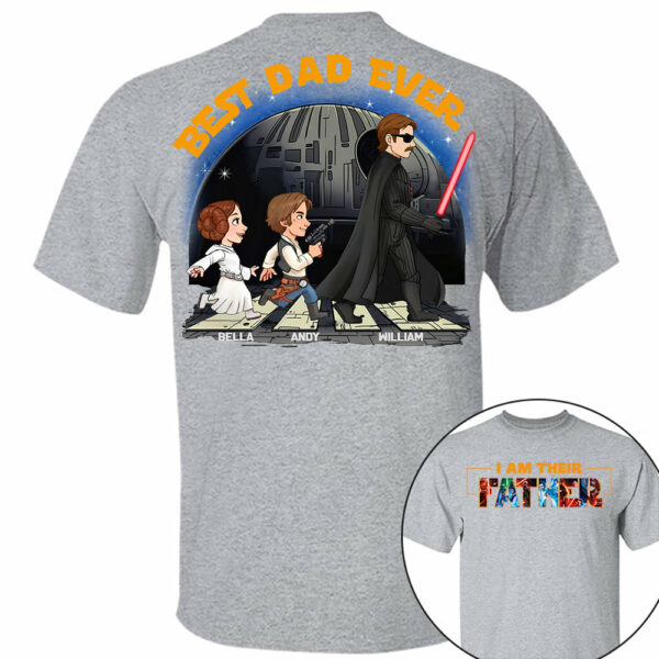 I Am Their Father - Best Dad Ever Personalized Shirt Gift For Dad, Father's Day - Image 5