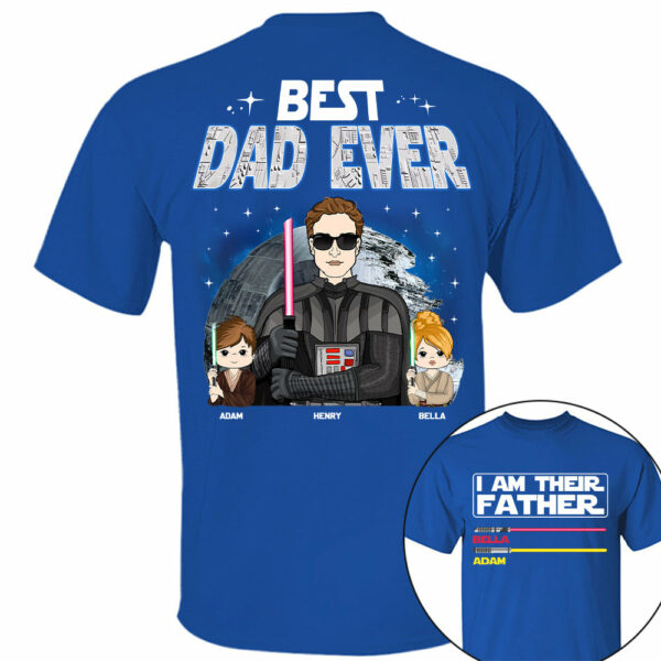 I Am Their Father Best Dad Ever, Custom Shirt, Gift For Dad Father's Day 2025 T1807 TU20 - Image 2
