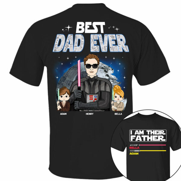 I Am Their Father Best Dad Ever, Custom Shirt, Gift For Dad Father's Day 2025 T1807 TU20 - Image 5
