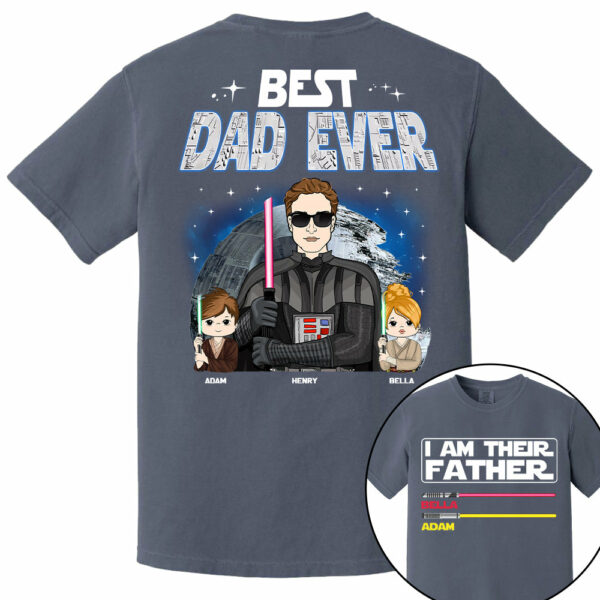 I Am Their Father Best Dad Ever, Custom Shirt, Gift For Dad Father's Day 2025 T1807 TU20 - Image 7