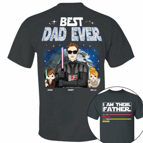 I Am Their Father Best Dad Ever, Custom Shirt, Gift For Dad Father's Day 2025 T1807 TU20 - Image 4