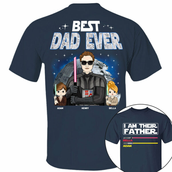 I Am Their Father Best Dad Ever, Custom Shirt, Gift For Dad Father's Day 2025 T1807 TU20 - Image 3