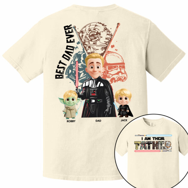 I Am Their Father, Best Dad Ever, Personalized Shirt Gift For Dad T1807 - Image 8