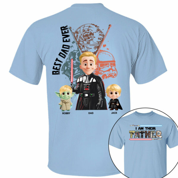 I Am Their Father, Best Dad Ever, Personalized Shirt Gift For Dad T1807 - Image 11