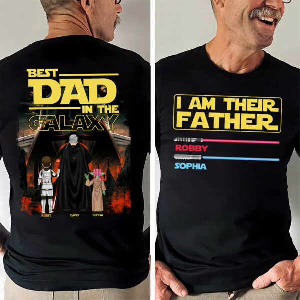 I Am Their Father Best Dad In The Galaxy, Personalized Shirt, Gift for Dad T1807