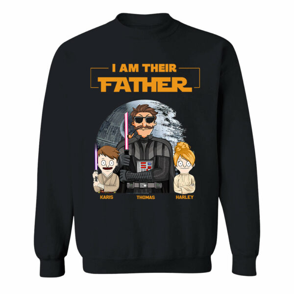 I Am Their Father Custom Shirt For Dad - Father's Day Gift 2025 - Image 7