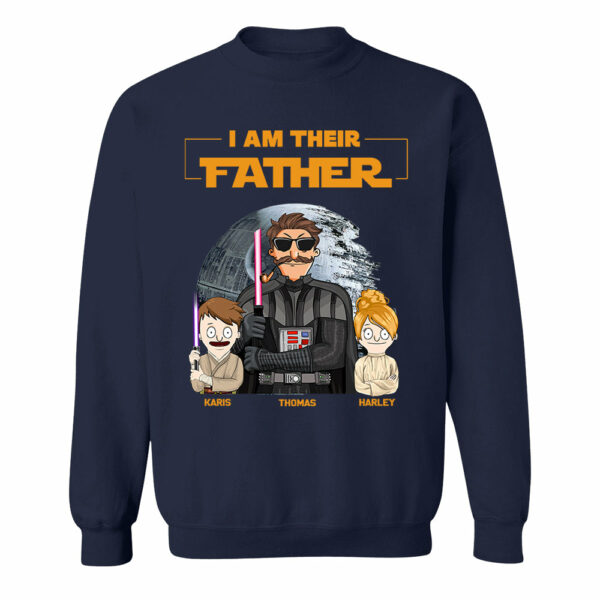 I Am Their Father Custom Shirt For Dad - Father's Day Gift 2025 - Image 8
