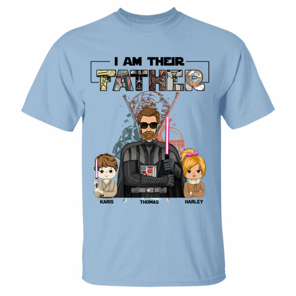 I Am Their Father Custom Shirt For Dad - Father's Day Gift 2025 - Image 5